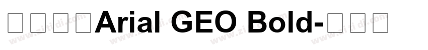 字体名称Arial GEO Bold字体转换
